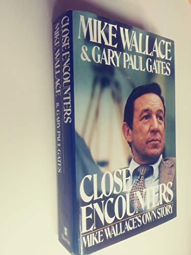 Close Encounters: Mike Wallace's Own Story 0688011160 Book Cover