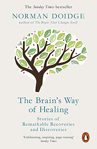 The Brain's Way of Healing: Stories of Remarkable Recoveries and Discoveries (English Edition)