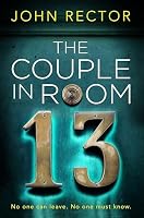 The Couple in Room 13: The most gripping thriller you'll read this year! 1471196259 Book Cover