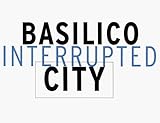  The Interrupted City