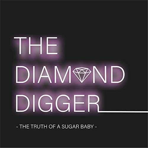 The Diamond Digger - Tales from a former Sugar Baby cover art