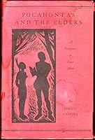 Pocahontas and the elders,: A folkpiece in four acts, B00085XX1K Book Cover