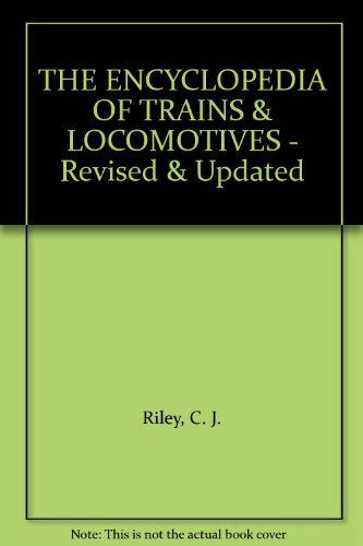 THE ENCYCLOPEDIA OF TRAINS & LOCOMOTIVES - Revi... B001Y1AQO4 Book Cover
