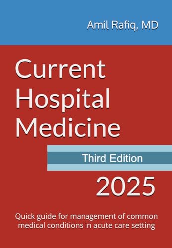 Current Hospital Medicine: Quick guide for management of common medical conditions in acute care setting
