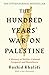 The Hundred Years' War on Palestine: The International Bestseller