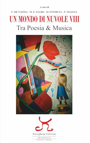 Un mondo di nuvole. 8ª edizione. Tra poesia & musica