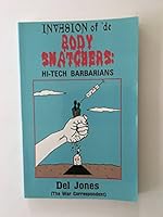 Invasion of 'de Body Snatchers: Hi-Tech Barbarians 0963999567 Book Cover
