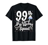99th Birthday Squad Bday Party 99 Years Old Group Matching T-Shirt