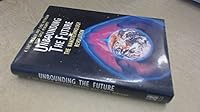 UNBOUNDING THE FUTURE - THE NANOTECHNOLOGY REVOLUTION.