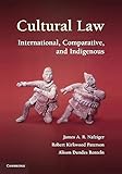 Cultural Law: International, Comparative, and Indigenous