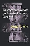 La "argumentación" en la retórica de Cicerón