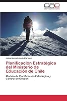 Planificacion Estrategica del Ministerio de Educacion de Chile 3844345310 Book Cover