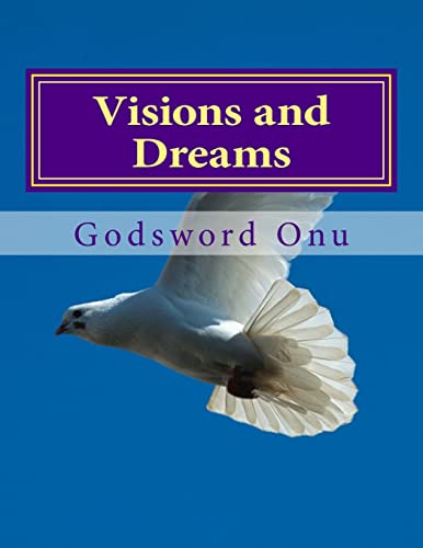 Visions and Dreams: Seeing Visions and Dreaming Dreams