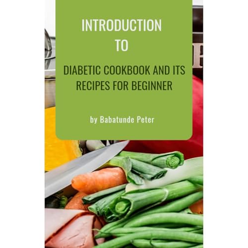 DIABETIC COOKBOOK AND ITS RECIPES FOR BEGINNER (Written by Babatunde Peter) episode artwork