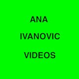 Ana Ivanovic Videos