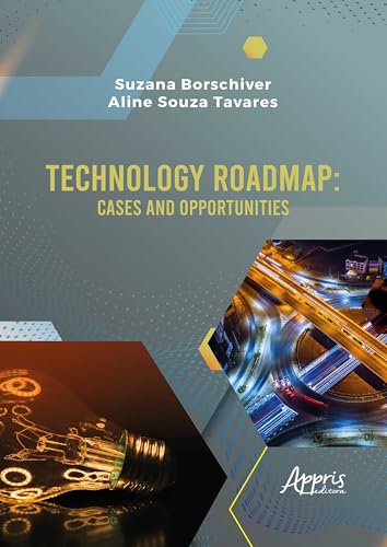 Technology Roadmap: Cases and Opportunities (English Edition)