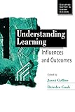 Understanding Learning: Influences and Outcomes (Developing Practice in Primary Education series)