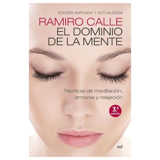El dominio de la mente: Técnicas de meditación, armonía y relajación (Fuera de Colección)