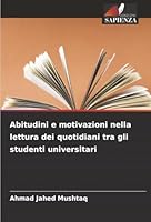 Abitudini e motivazioni nella lettura dei quotidiani tra gli studenti universitari (Italian Edition) 6208916429 Book Cover