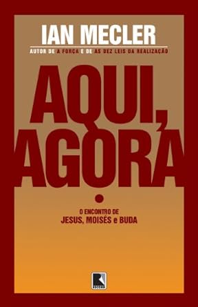 Aqui, agora: O encontro de Jesus, Moisés e Buda