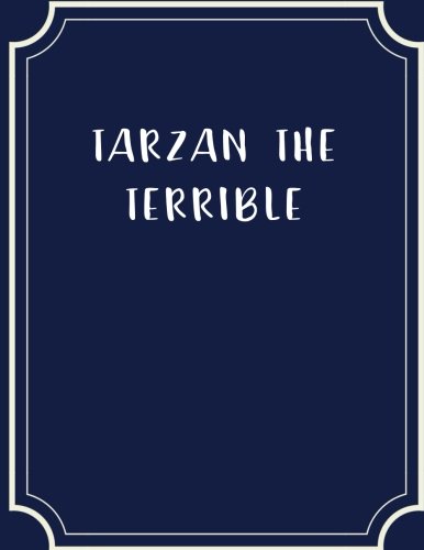Tarzan The Terrible 1718834306 Book Cover