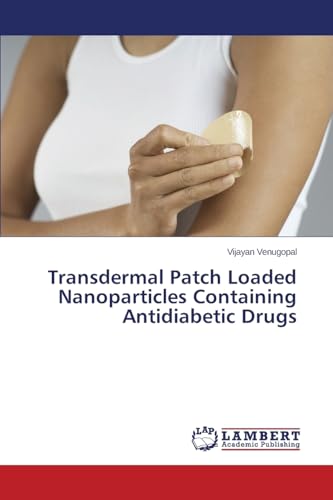 Transdermal Patch Loaded Nanoparticles Containing Antidiabetic Drugs