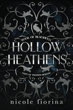 Paperback Hollow Heathens: Book of Blackwell (Tales of Weeping Hollow) Book