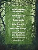 Family Lineage and Descendants of John Sharp, Jr. and Margaret Ann Boyd of Ireland, Virginia, and Tennessee: 2023 Edition