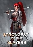 Strongest of the Slayers (English Edition)