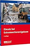 Einsatz bei Extremwetterereignissen: Reihe: Technik - Taktik - Einsatz