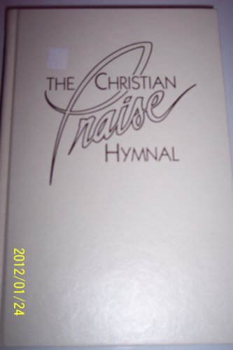 Christian Praise Hymnal 0005337356 Book Cover