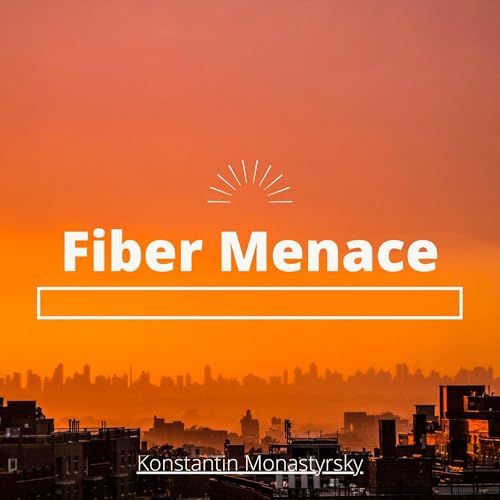 Fiber Menace by Konstantin Monastyrsky episode artwork