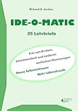  IDE-O-MATIC - Frei von Erröten, Schüchternheit und anderen seelischen Hemmungen: Neues Selbstvertrauen. Mehr Lebensfreude.