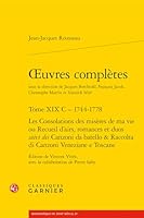Oeuvres Completes: Les Consolations Des Miseres de Ma Vie Ou Recueil d'Airs, Romances Et Duos Suivi Des Canzoni Da Batello Et Raccolta Di Canzoni Veneziane E Toscane (French Edition) 2406171043 Book Cover