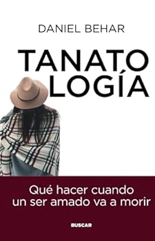 Paperback Tanatología: Qué hacer cuando un ser amado va a morir (Spanish Edition) [Spanish] Book