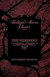 The Werewolf (Fantasy and Horror Classics)