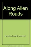 Along Alien Roads (Occasional papers of the East Asian Institute) 091341803X Book Cover