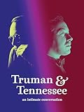 Truman & Tennessee: An Intimate Conversation
