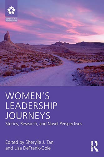 Women's Leadership Journeys: Stories, Research, and Novel Perspectives (Leadership: Research and Practice)