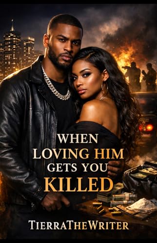 When Loving Him Gets You Killed