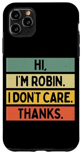 Hi I'm Robin I Don't Care Thanks �ʔ�����������p �X�}�z�P�[�X iPhone 11 Pro Max �p
