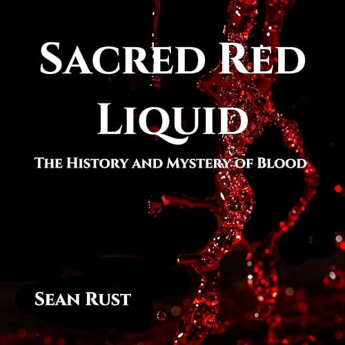 Sacred Red Liquid by Sean Rust episode artwork