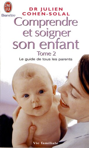 Télécharger Comprendre et soigner son enfant : Tome 2 Francais PDF