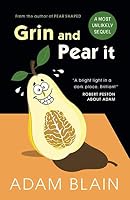 Grin and Pear It: A Most Unlikely Sequel 1720069271 Book Cover