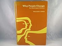 Why people change;: The psychology of influence 0030860288 Book Cover
