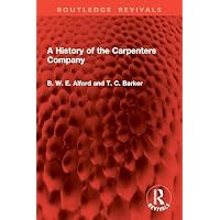 A History of the Carpenters Company