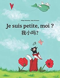 Je suis petite, moi ? 我小吗？: Un livre d'images pour les enfants (Edition bilingue français-chinois simplifié)