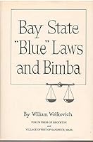 Bay State "Blue" Laws and Bimba B0026QOAJ8 Book Cover