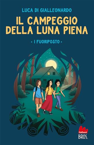 Il Campeggio Della Luna Piena. I Fuoriposto. Ediz. Illustrata