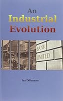 An Industrial Evolution 1849145369 Book Cover